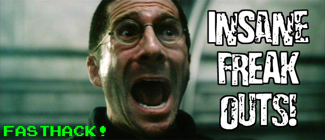 10 Awesomely Insane Movie Freak Outs